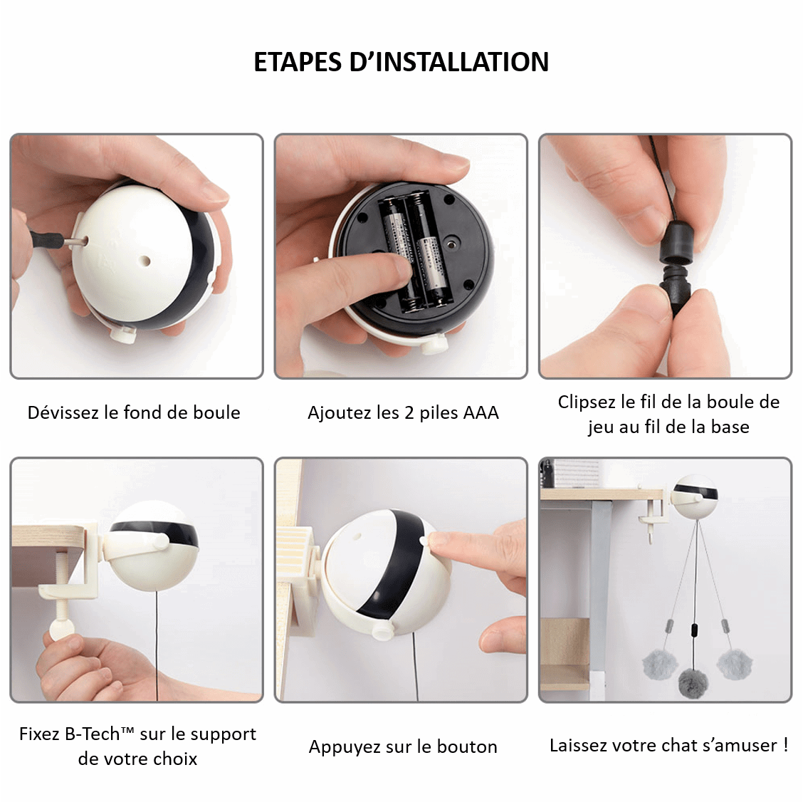 Etapes d'installation de B-Tech™